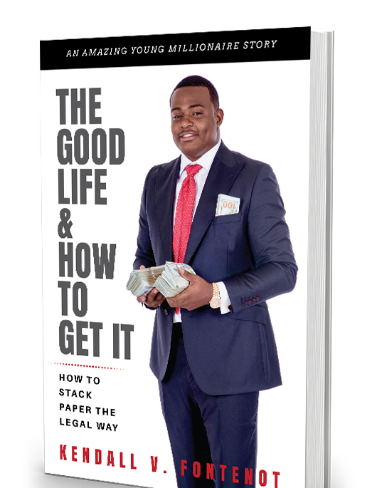 The Good Life & How To Get It, by Kendall V. Fontenot